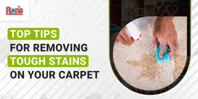 Tips for Removing Tough Stains on Your Carpet Tips for Removing Tough Stains on Your Carpet