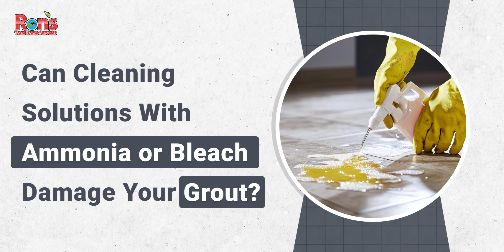 Grout Cleaning 19th march Can Cleaning Solutions With Ammonia or Bleach Damage Your Grout (1)