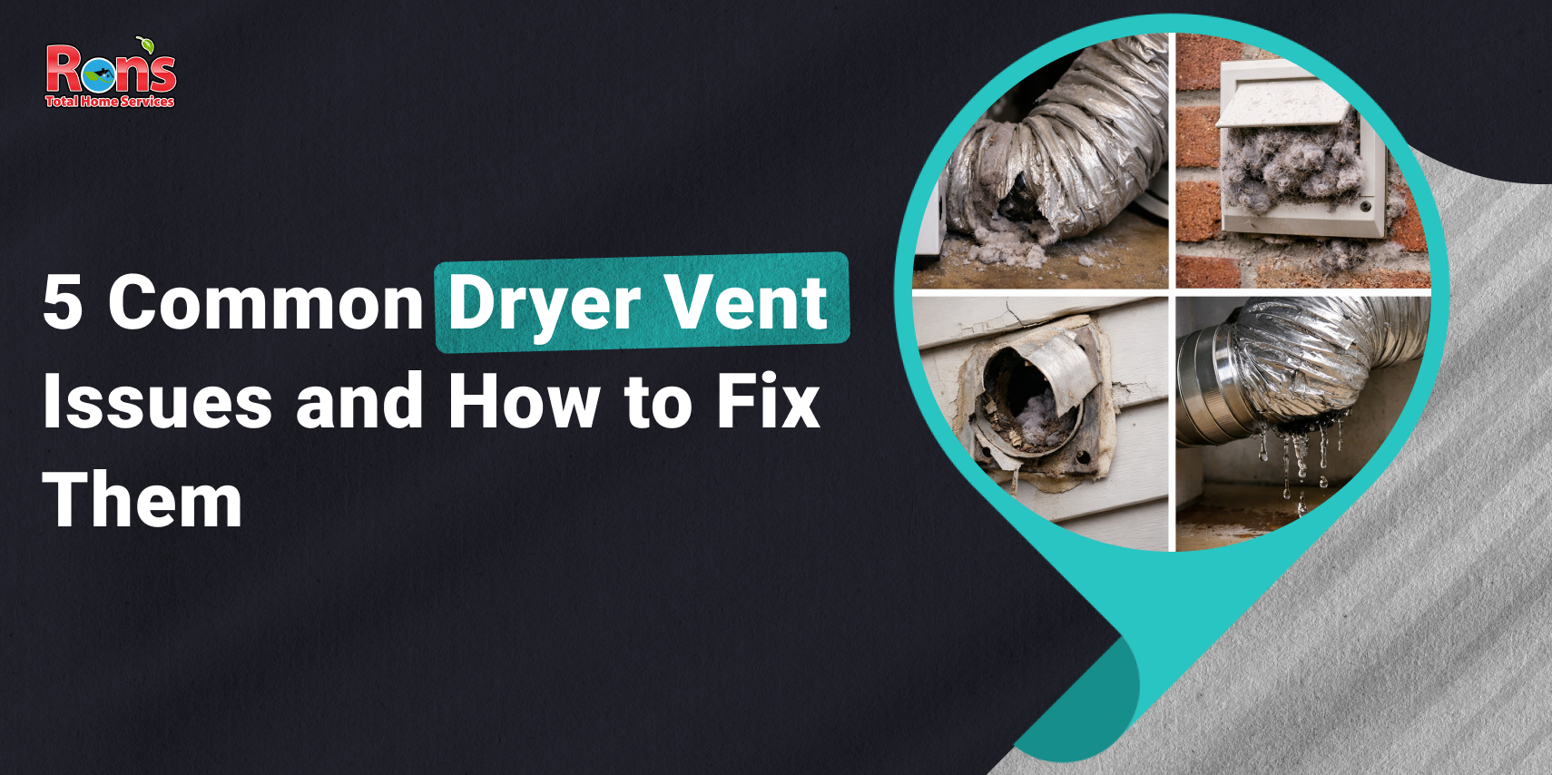 26 March 5 Common Dryer Vent Issues and How to Fix Them Dryer Vent Cleaning