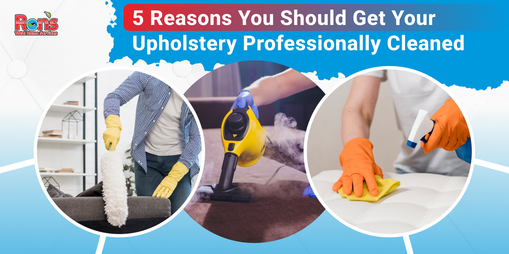 5 Reasons You Should Get Your Upholstery Professionally Cleaned 1 Get Your Upholstery Professionally Cleaned